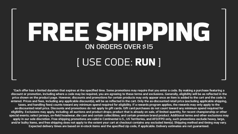 FREE SHIPPING ON ORDERS OVER $15. USE CODE: RUN. *TERMS AND EXCLUSIONS APPLY. CLICK FOR DETAILS. Offer expires 9/24/23 @ 11:59 PM ET