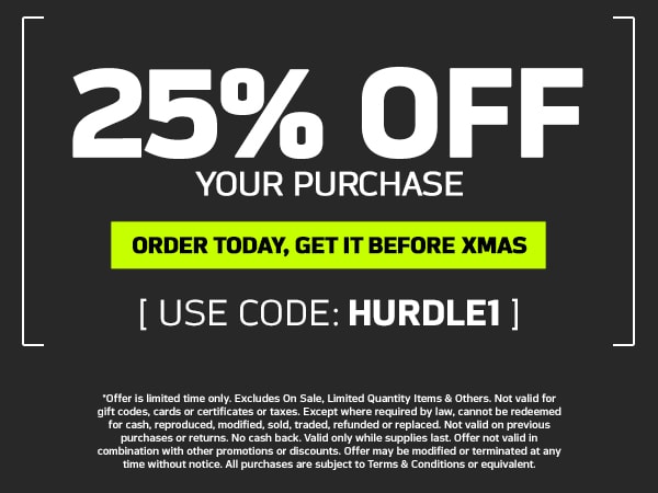 25% off your purchase. Order today, get it by xmas. Use code HURDLE1. *Select items only. Excludes AK, HI, PO Boxes, APO/FPO addresses. Offer Details