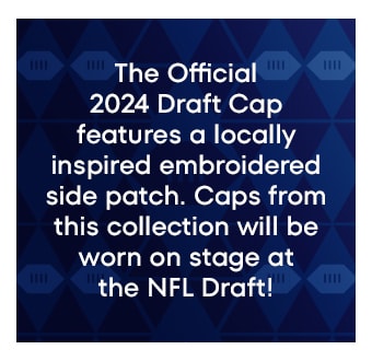 The Official 2024 Draft Cap features a locally inspired embroidered side patch. Caps from this collection will be worn on stage at the NFL Draft!